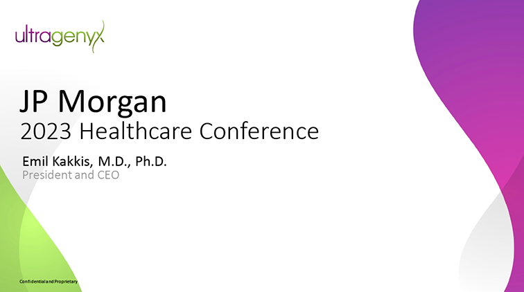 Ultragenyx Presentation at J.P. Morgan 2023 Healthcare Conference